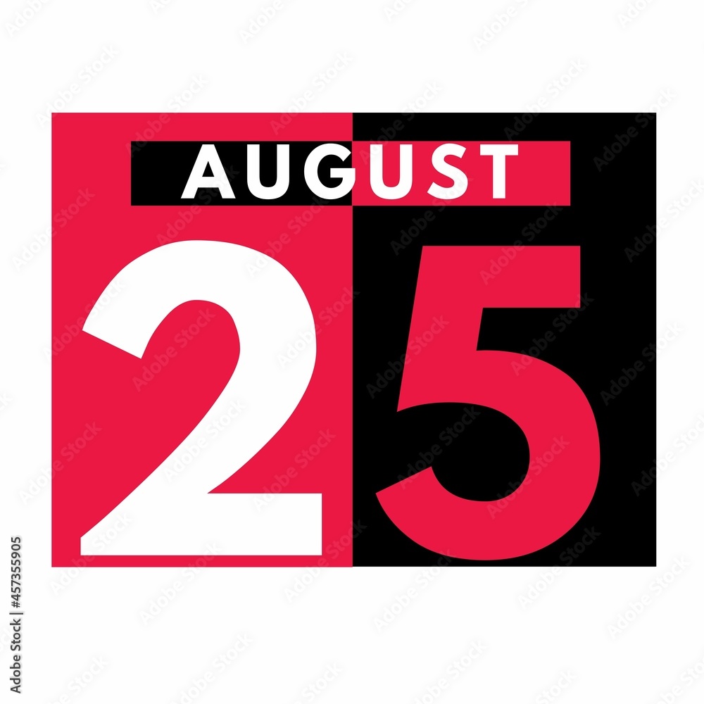 August 25 . Modern daily calendar icon .date ,day, month .calendar for the month of August August 25 . Modern daily calendar icon .date ,day, month .calendar for the month of August