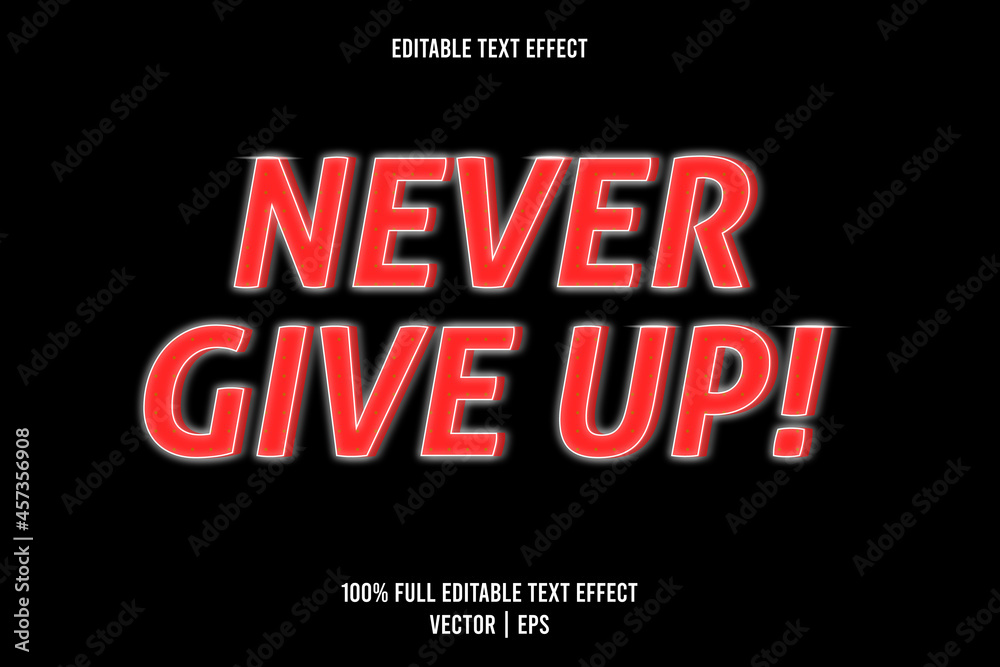Never give up! 3 Dimension text effect red and white color