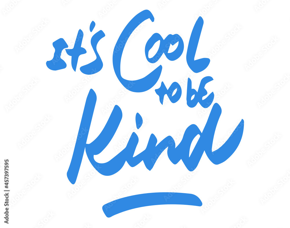 Obraz premium It's cool to be kind