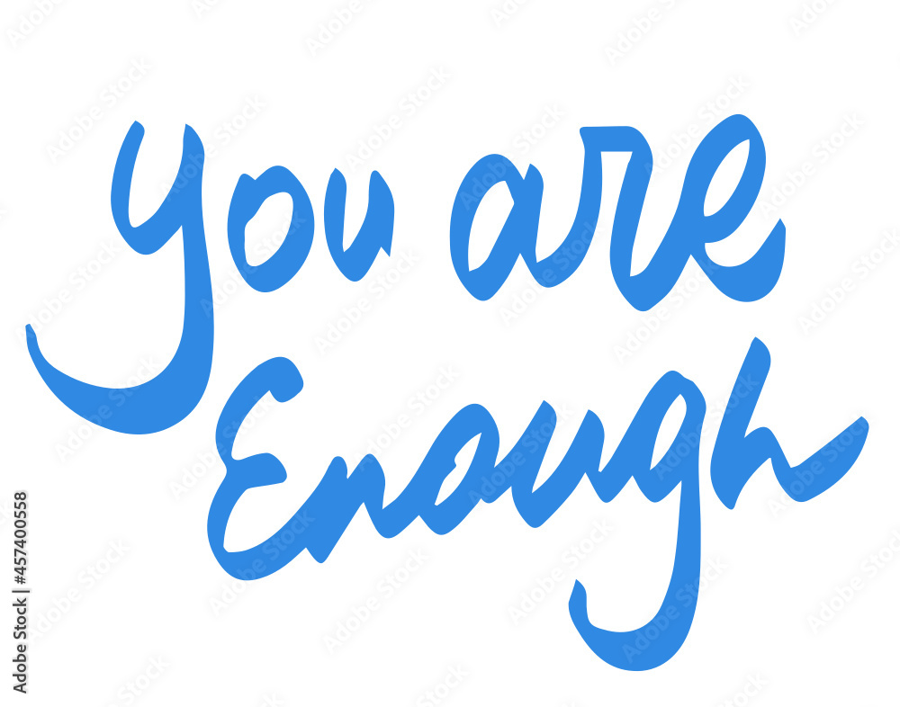 you are enough you are enough