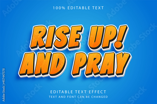 Rise up and pray,3 dimension editable text effect yellow gradation orange comic style effect