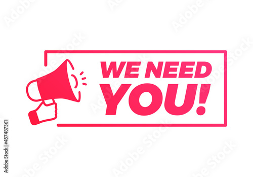 We Need You Megaphone Marketing Advert Label