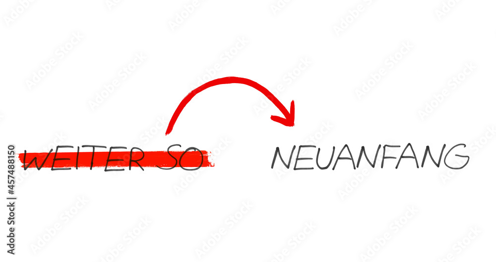 Text mit Pfeil zeit: Neuanfang statt weiter so Text mit Pfeil zeit: Neuanfang statt weiter so
