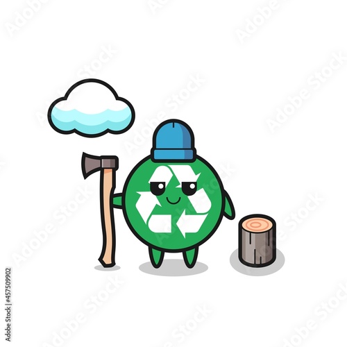 Character cartoon of recycling as a woodcutter