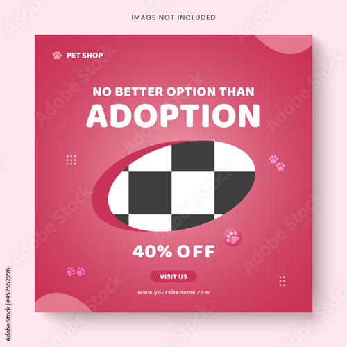 Pet adoption square banner social media design or pet care square flyer template.