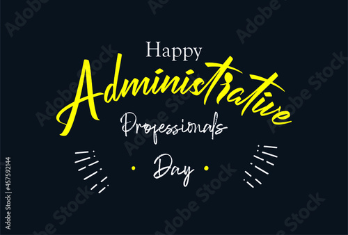Administrative Professionals Day, Secretaries Day or Admin Day. Holiday concept. Template for background, banner, card, poster, t-shirt with text inscription