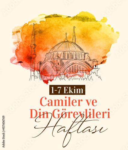 October 1-7 is the week of mosques and religious officials. turkish: 1-7 ekim camiler ve din görevlileri haftasi