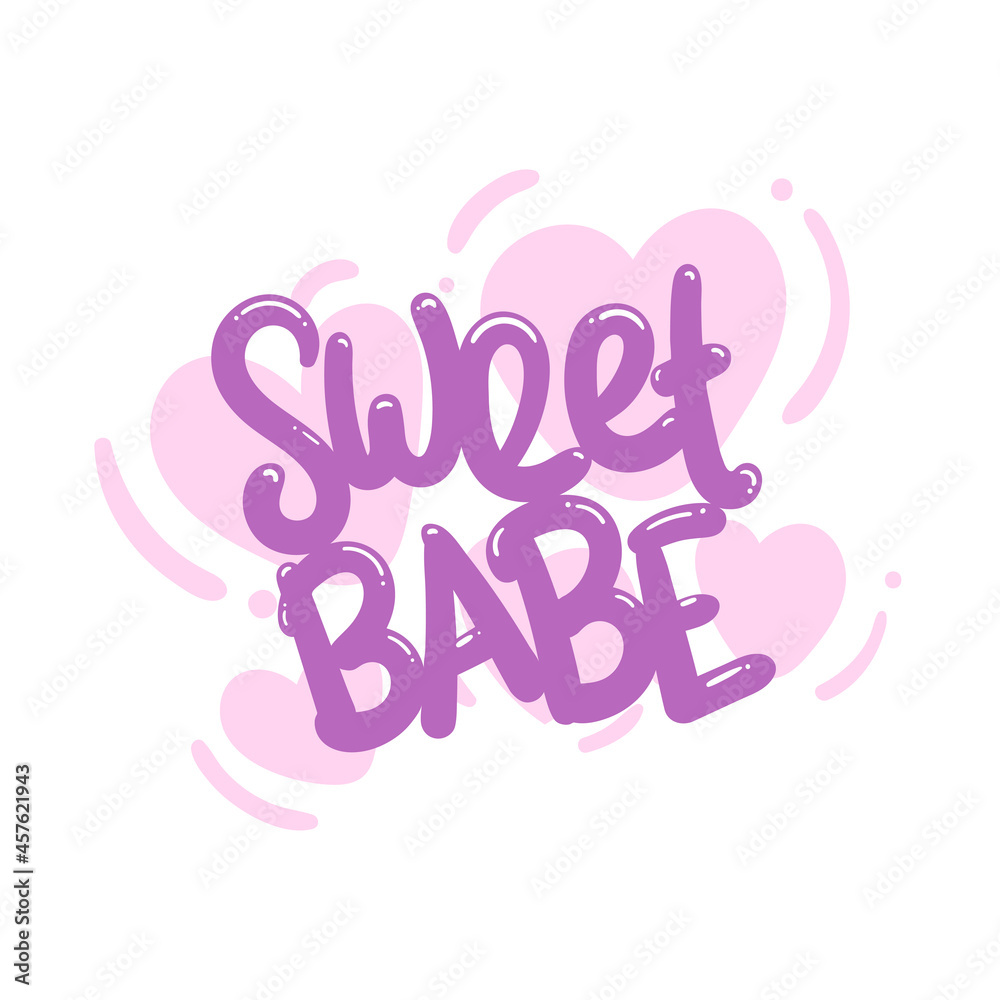 sweet babe quote text typography design graphic vector illustration