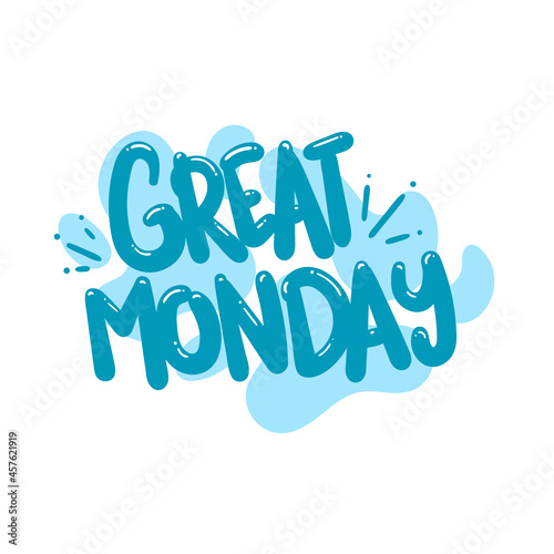 great monday quote text typography design graphic vector illustration