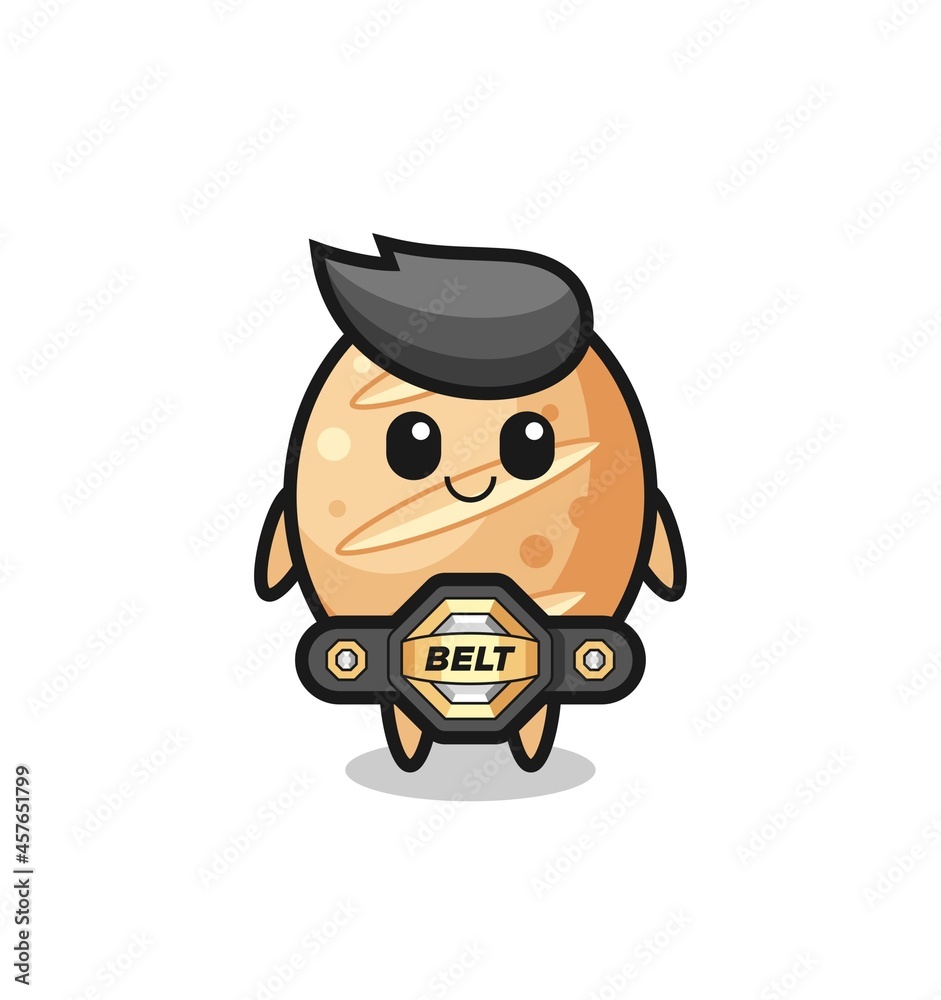 the MMA fighter french bread mascot with a belt
