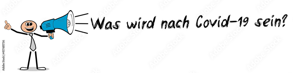 Was wird nach Covid-19? Was wird nach Covid-19?