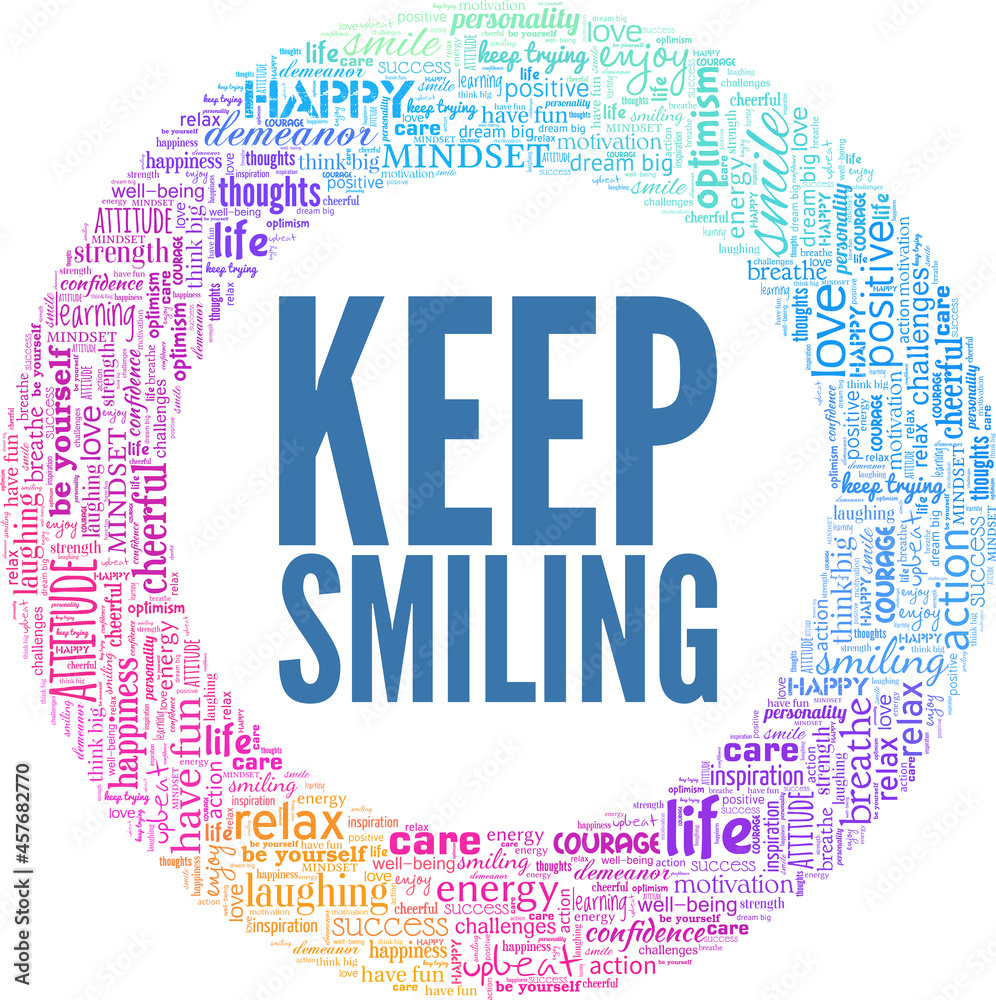 Keep Smiling motivational vector illustration word cloud isolated on ...