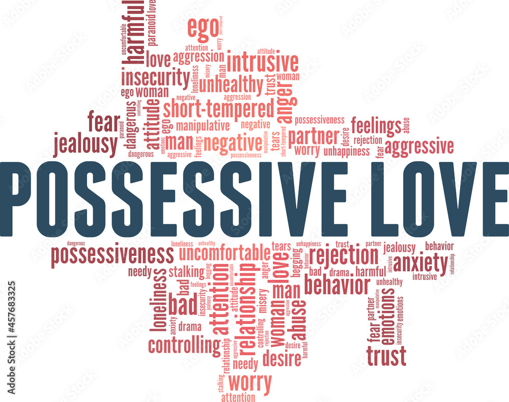 Fototapeta premium Possessive Love vector illustration word cloud isolated on a white background.