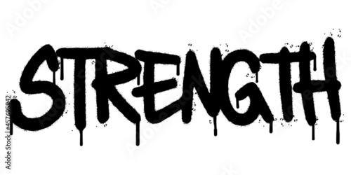 graffiti strength word sprayed isolated on white background. Sprayed strength font graffiti. vector illustration.