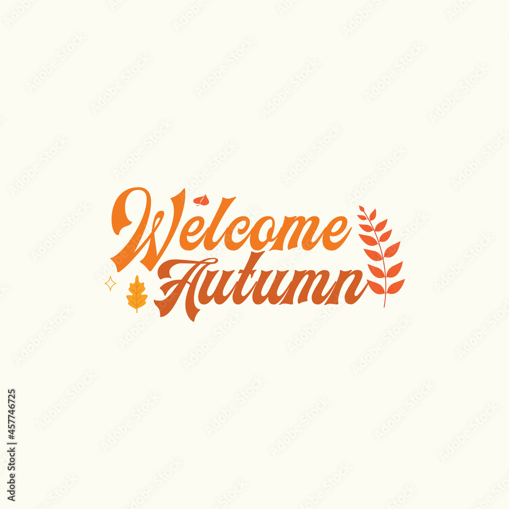 welcome fall or autumn decoration badge label tee T shirt print patch clothing stamp stickers decoration and gifts fall t-shirt print design vector slogan inscription typography welcome fall or autumn decoration badge label tee T shirt print patch clothing stamp stickers decoration and gifts fall t-shirt print design vector slogan inscription typography