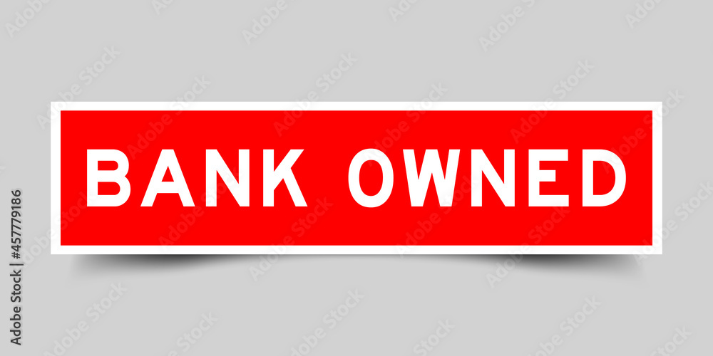 Square label sticker with word bank owned in red color on gray background Square label sticker with word bank owned in red color on gray background