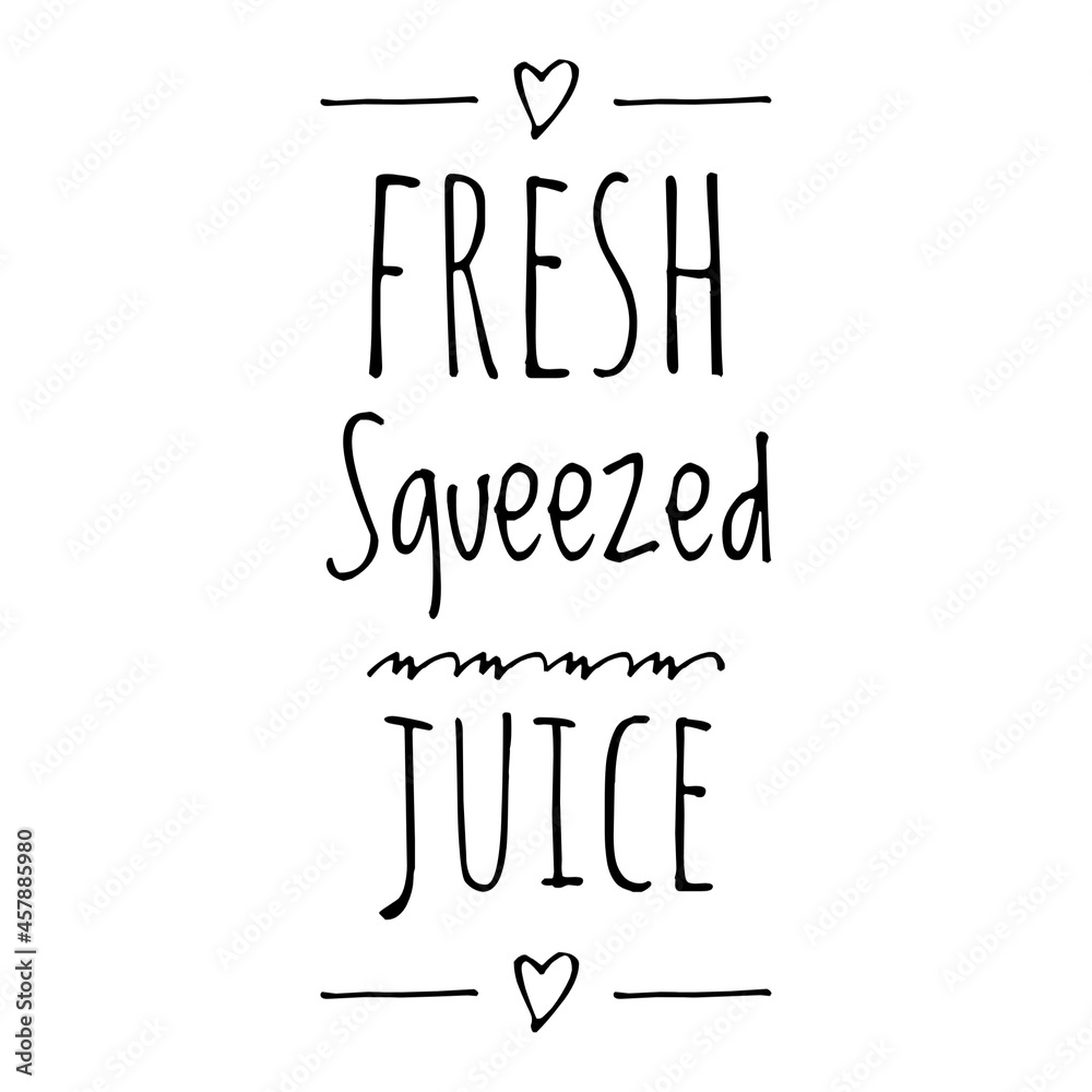 ''Fresh squeezed juice'' Quote Illustration Stock Illustration Adobe