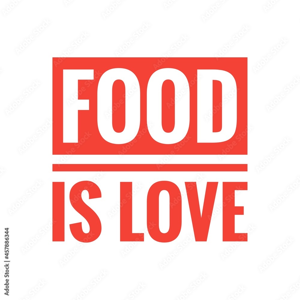 ''Food is love'' Quote Illustration ''Food is love'' Quote Illustration