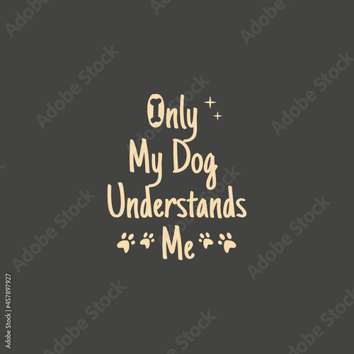 Dog and pet Typography t-shirt design vector,  Dog inspirational quote shirt design for print textile and gift. © Tajulislam12