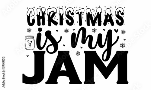Christmas is my jam, Hand drawn vector illustration,  Winter holidays related typographic quote, Vector vintage illustration, vector lettering at green