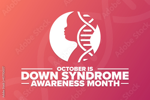 October is Down Syndrome Awareness Month. Holiday concept. Template for background, banner, card, poster with text inscription. Vector EPS10 illustration.