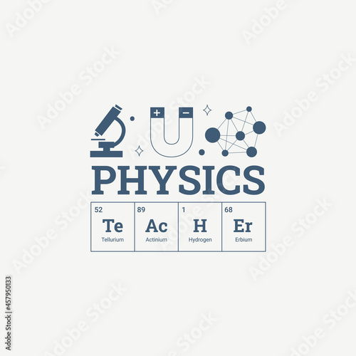Physics teacher typography t-shirt print clothing design vector. School and college Teacher motivational T shirt design for gift, Best teacher t-shirt gift