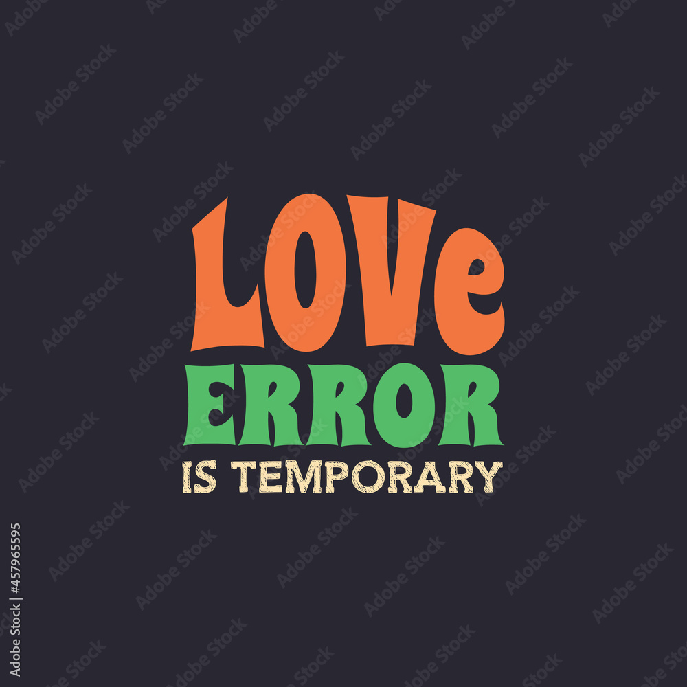 love error typography t-shirt print clothing design vector, Printable love quotes slogan T shirt design for gift, true love t-shirt love error typography t-shirt print clothing design vector, Printable love quotes slogan T shirt design for gift, true love t-shirt