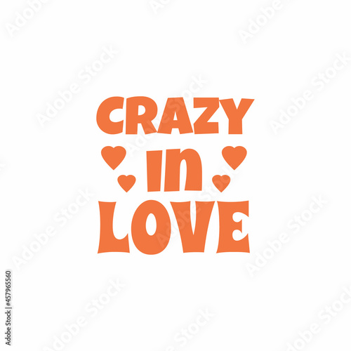 crazy love typography t-shirt print clothing design vector, Printable love quotes slogan T shirt design for gift, true love t-shirt