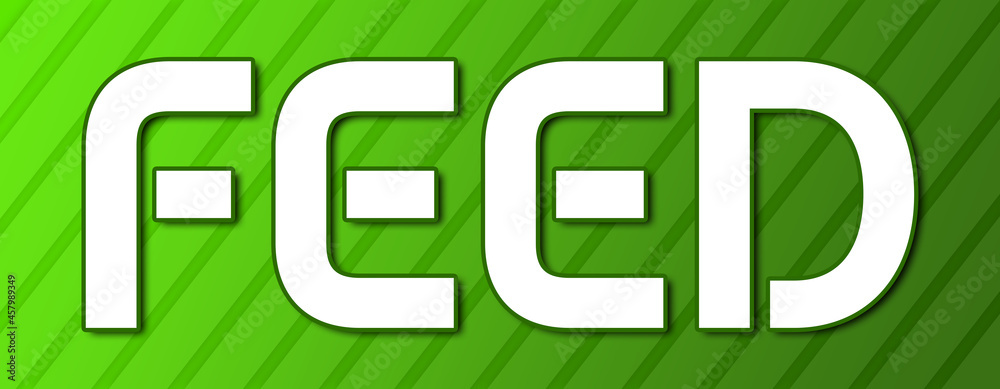 Feed - text written on green background with abstract lines Feed - text written on green background with abstract lines