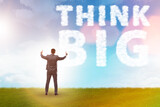 Think big concept with businessman