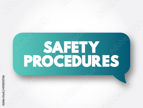 Safety Procedures text message bubble, concept background