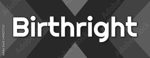 Tableau sur toile Birthright - text written on striped black background