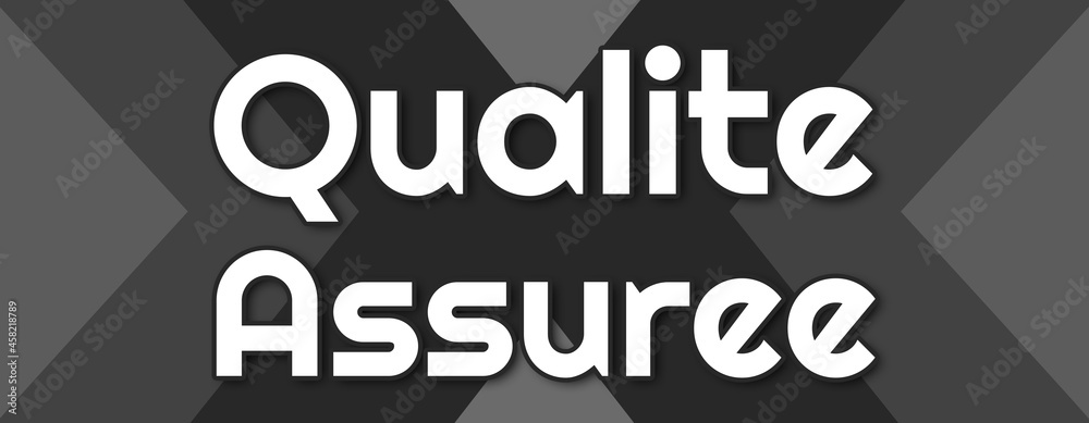 Qualite Assuree - text written on striped black background