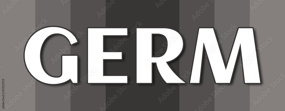 Fototapeta premium Germ - text written on grey striped background