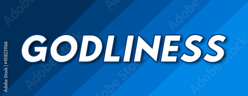 Godliness - text written on striped blue background