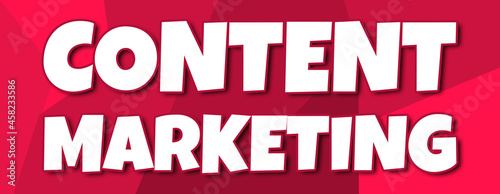 Content Marketing - text written on irregular red background