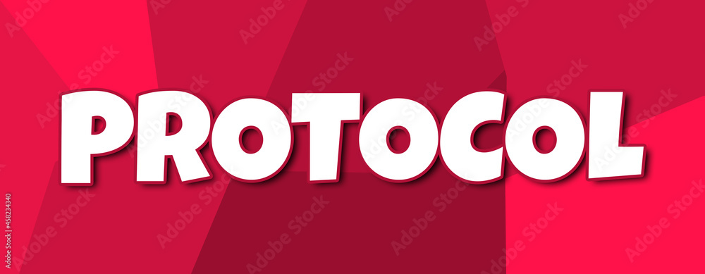Protocol - text written on irregular red background