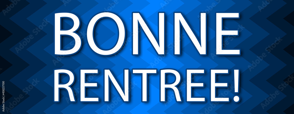 Bonne Rentree! - text written on blue wavey background