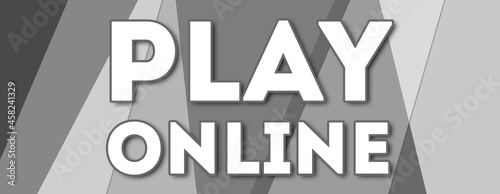 Play Online - text written on gray background