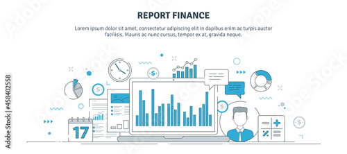 Reports with graphs and finance management on laptop screen, earnings and financial success in business. Business or personal finance report concept. Modern thin line vector illustration.