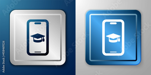 White Graduation cap on screen smartphone icon isolated on blue and grey background. Online learning or e-learning concept. Silver and blue square button. Vector