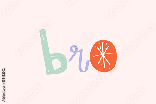 Word art vector bro doodle lettering colorful