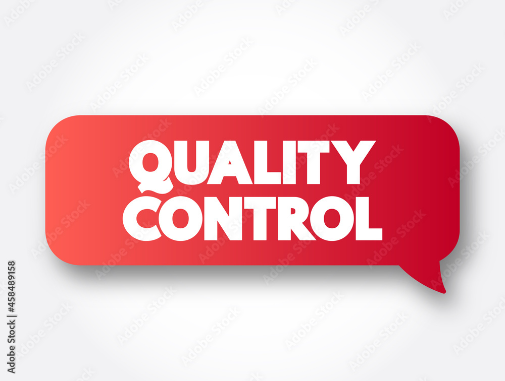 Quality Control text message bubble, concept background Quality Control text message bubble, concept background