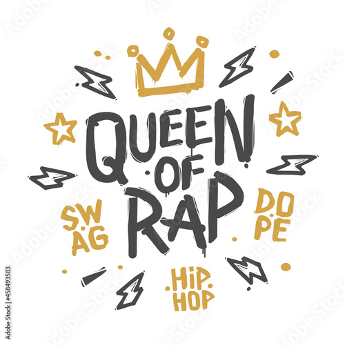 Queen of Rap girly street art doodle style creative print design - vector illustration. Rap Queen hip hop tag graffiti style fashion illustration. Grunge hand drawn  print stamp template