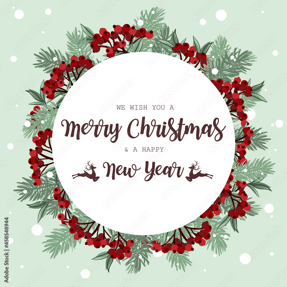 Christmas round frame of We wish you a Merry Christmas and a Happy New Year text with rowan berries or holly berry with leaves, fir branches ornament on light green background with snowflakes.