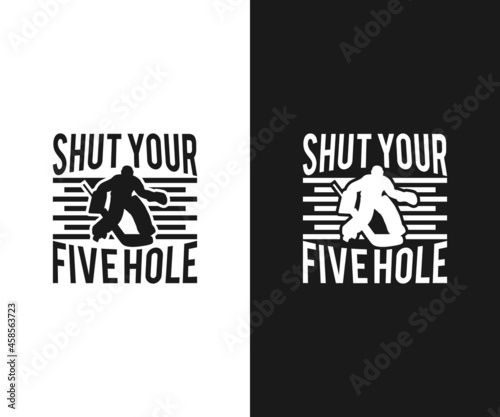 Shut your five hole svg, Hockey Quotes Svg, ice hockey rules, ice hockey players, Hockey life clip art