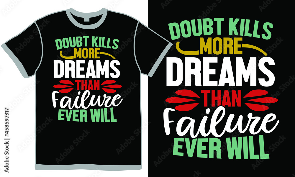 doubt kills more dreams than failure ever will, doubt kills more dreams, failure double bass, dream killer stylish name vintage lettering design doubt kills more dreams than failure ever will, doubt kills more dreams, failure double bass, dream killer stylish name vintage lettering design