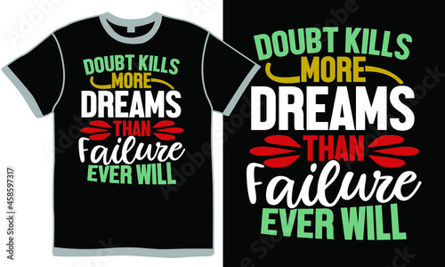 doubt kills more dreams than failure ever will, doubt kills more dreams, failure double bass, dream killer stylish name vintage lettering design