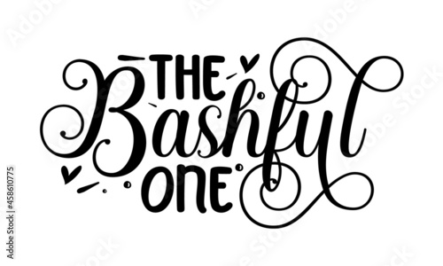 The bashful one, with paw, Good for home  greeting card, poster , banner, textile print, and gift,  Inspirational vector typography poster with animal