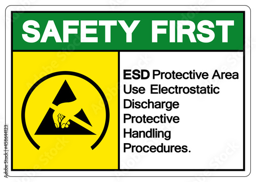 Safety First ESD Protective Area Use Electrostatic Discharge Protective Handling Procedures Symbol Sign, Vector Illustration, Isolated On White Background Label .EPS10